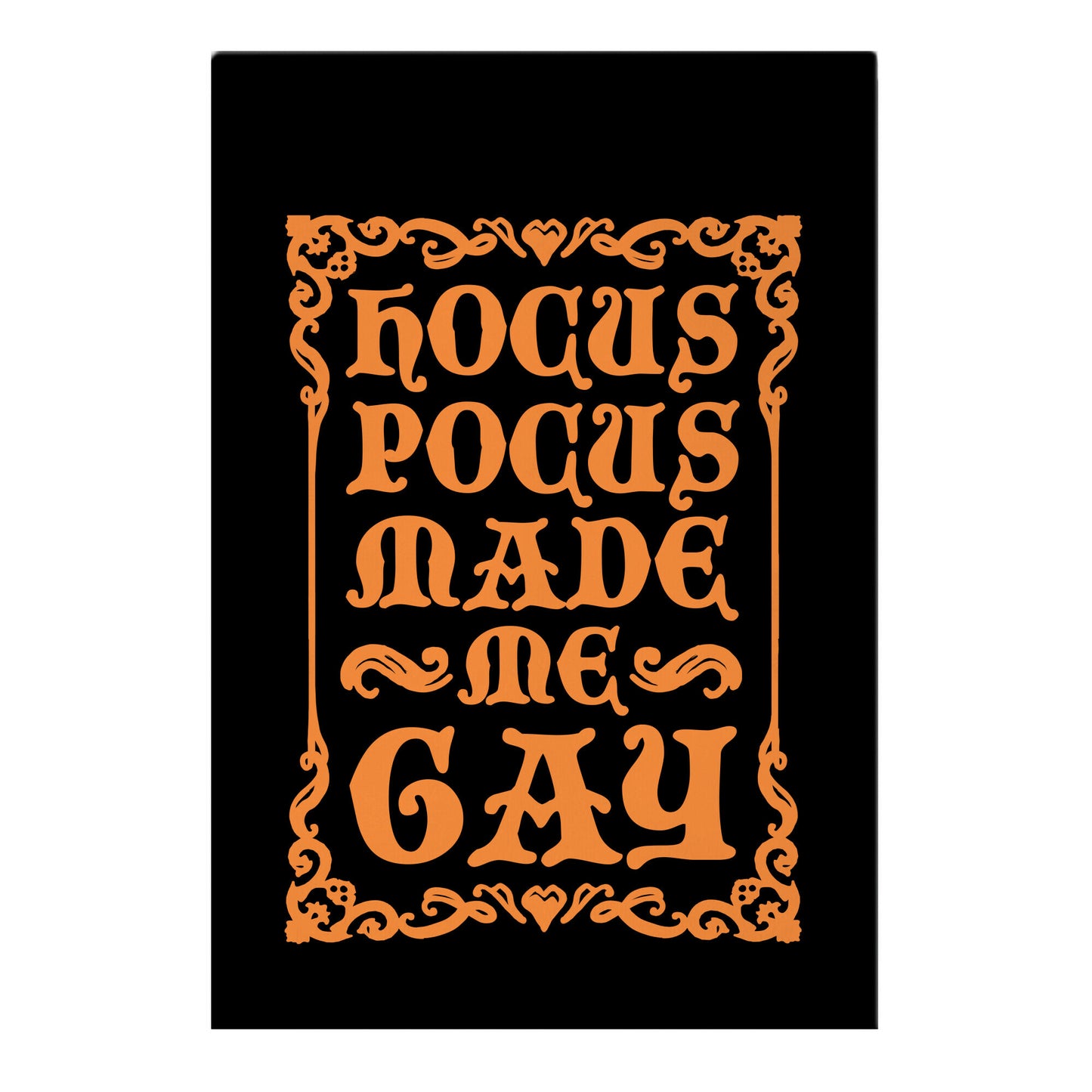 Hocus Pocus Made Me Gay Garden Flag