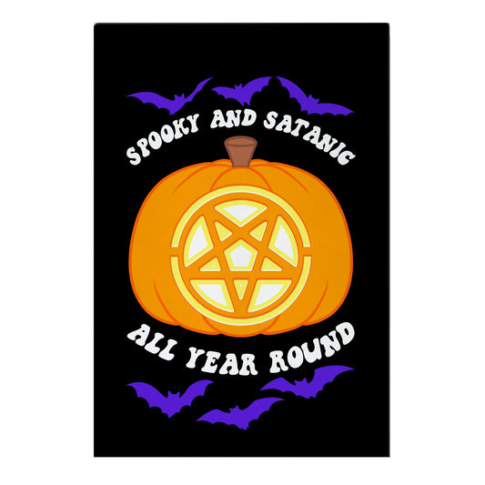 Spooky and Satanic all Year Round Garden Flag