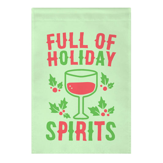 Full of Holiday Spirits Garden Flag