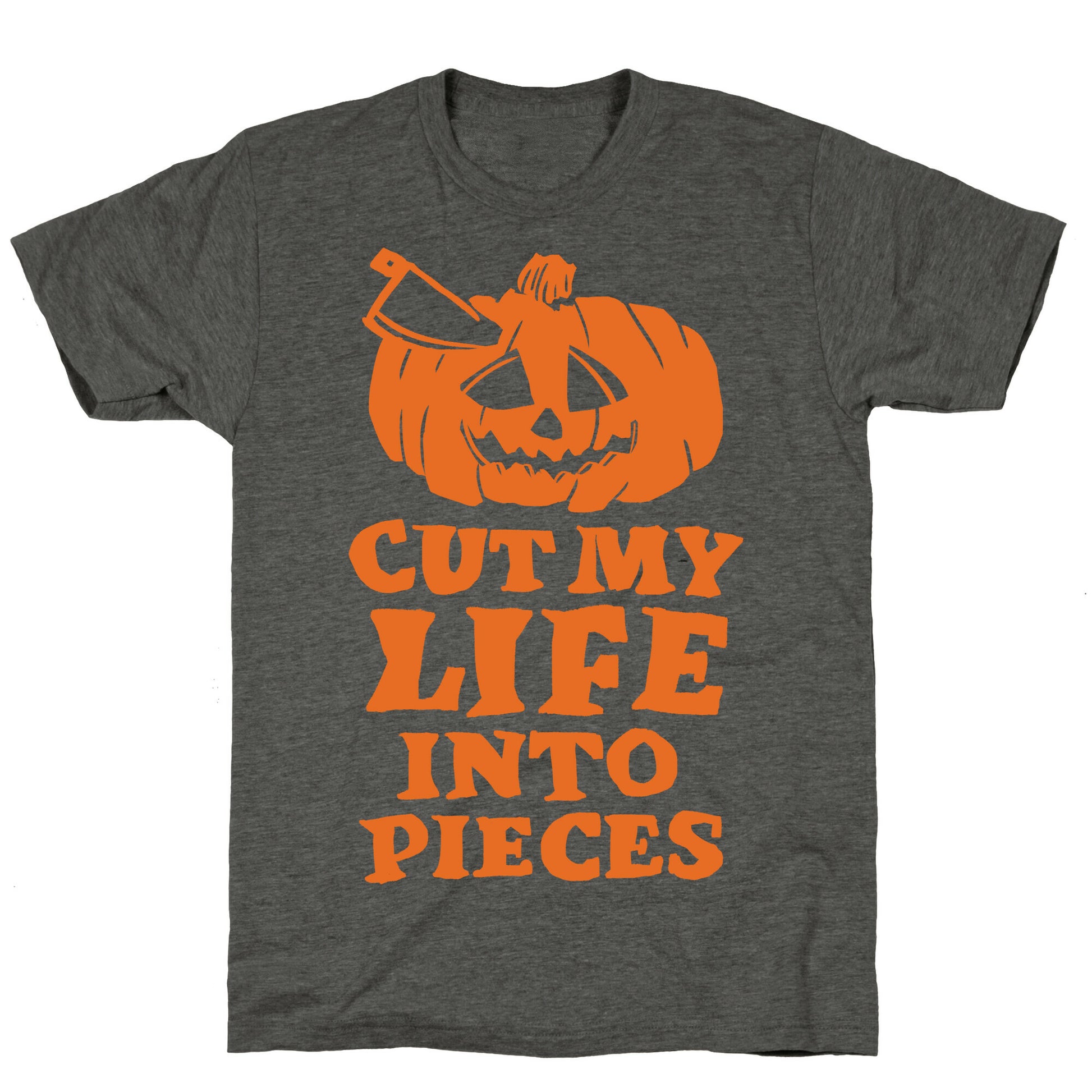 Cut My Life Into Pieces Halloween Unisex Triblend Tee