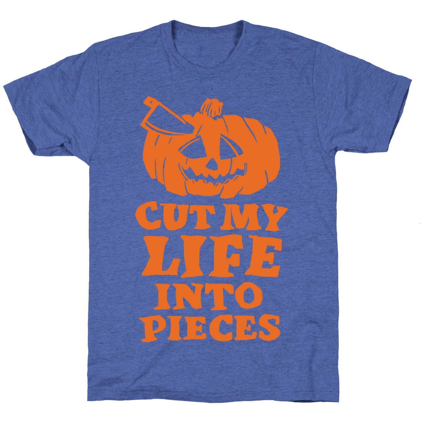 Cut My Life Into Pieces Halloween Unisex Triblend Tee
