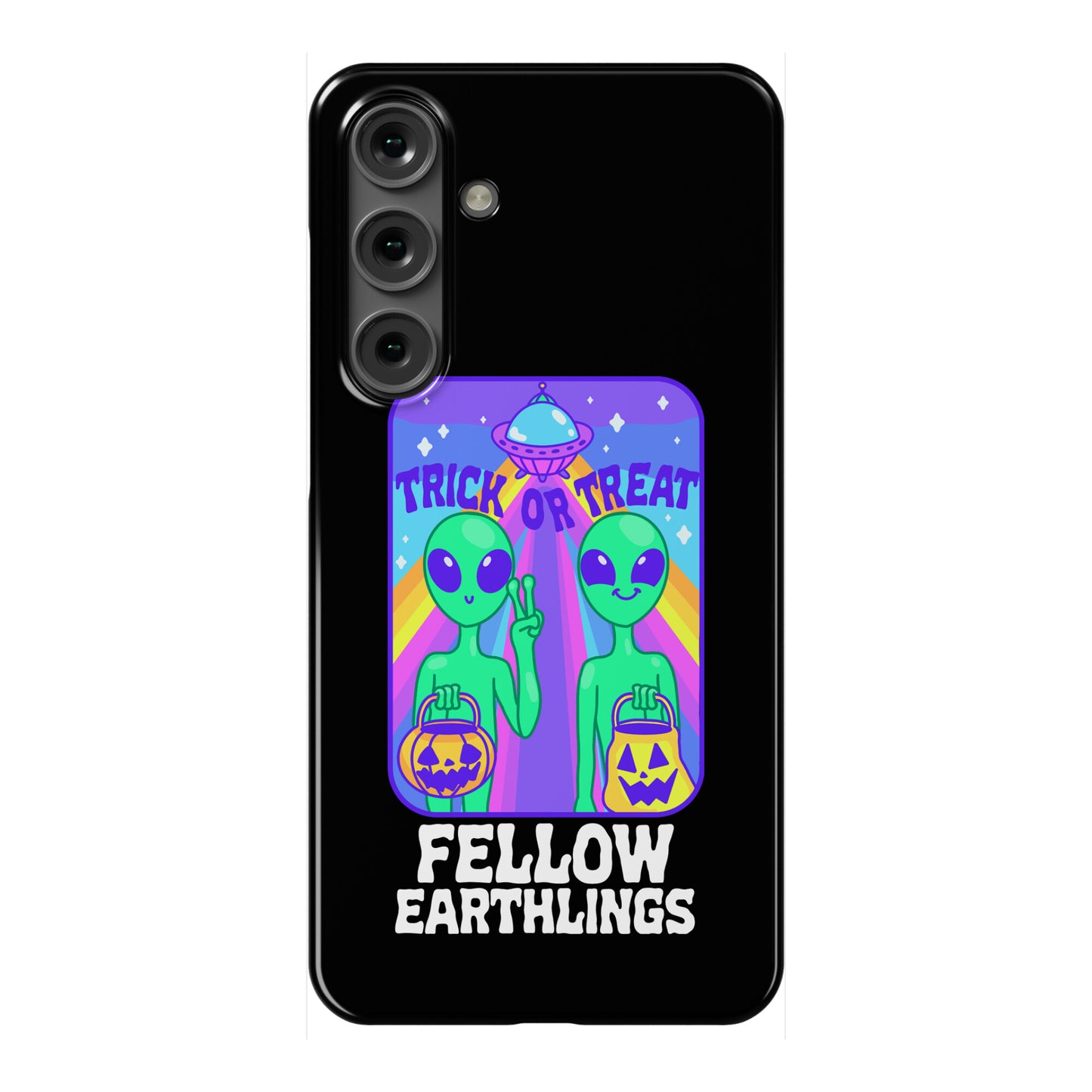 Trick Or Treat Fellow Earthlings Phone Case
