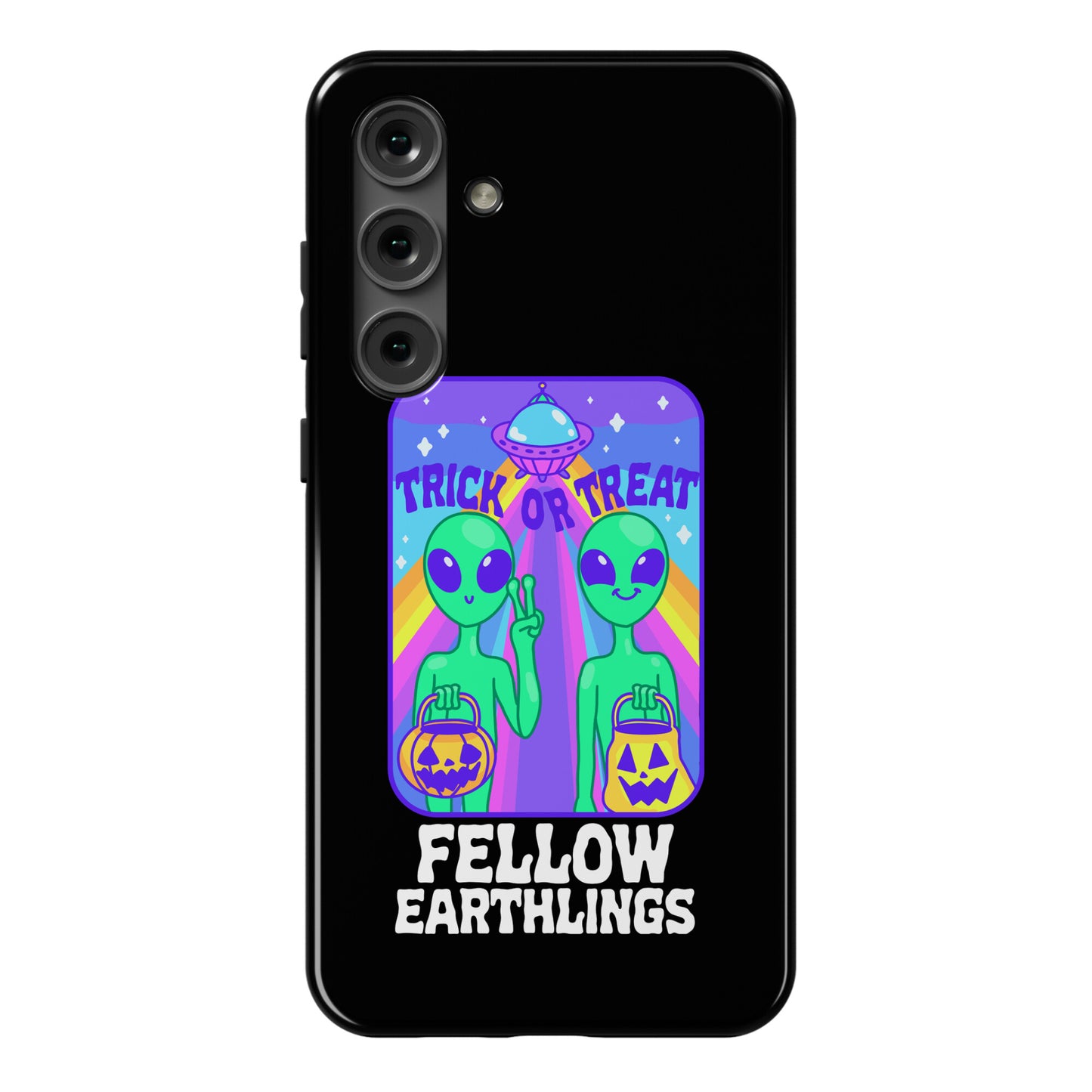 Trick Or Treat Fellow Earthlings Phone Case