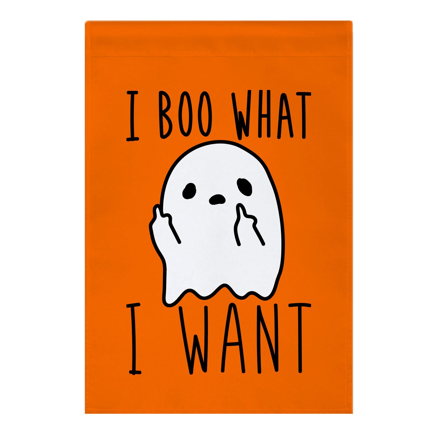 I Boo What I Want Garden Flag