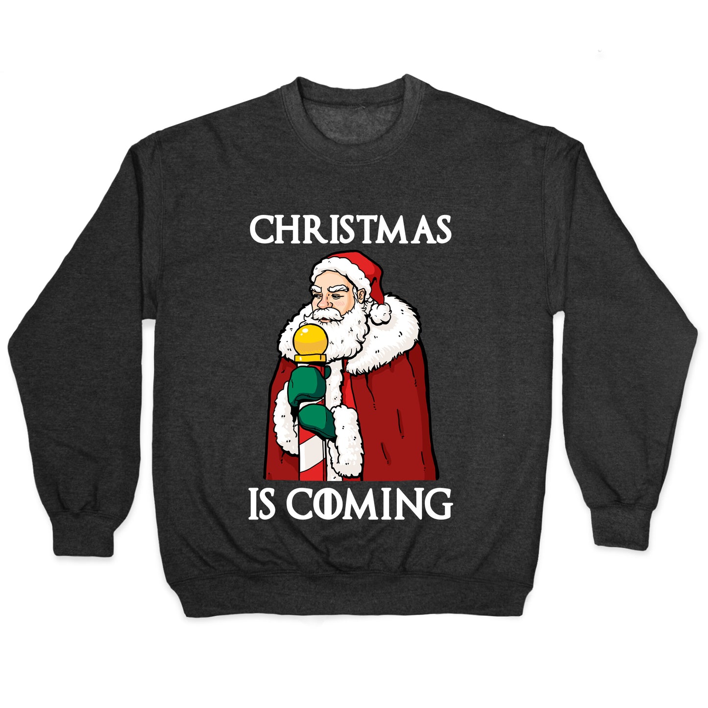 Christmas is Coming Crewneck Sweatshirt