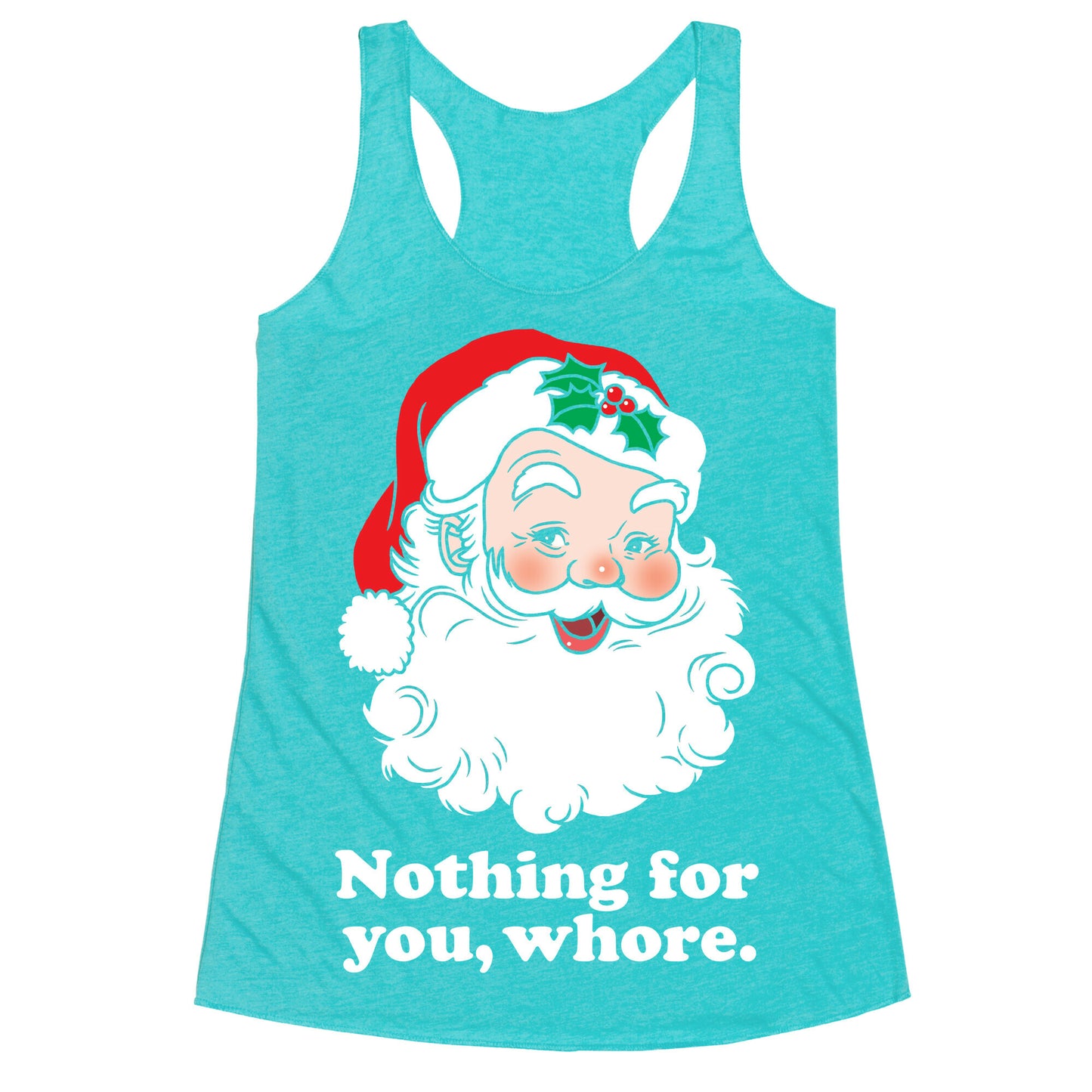 Nothing For You, Whore Racerback Tank