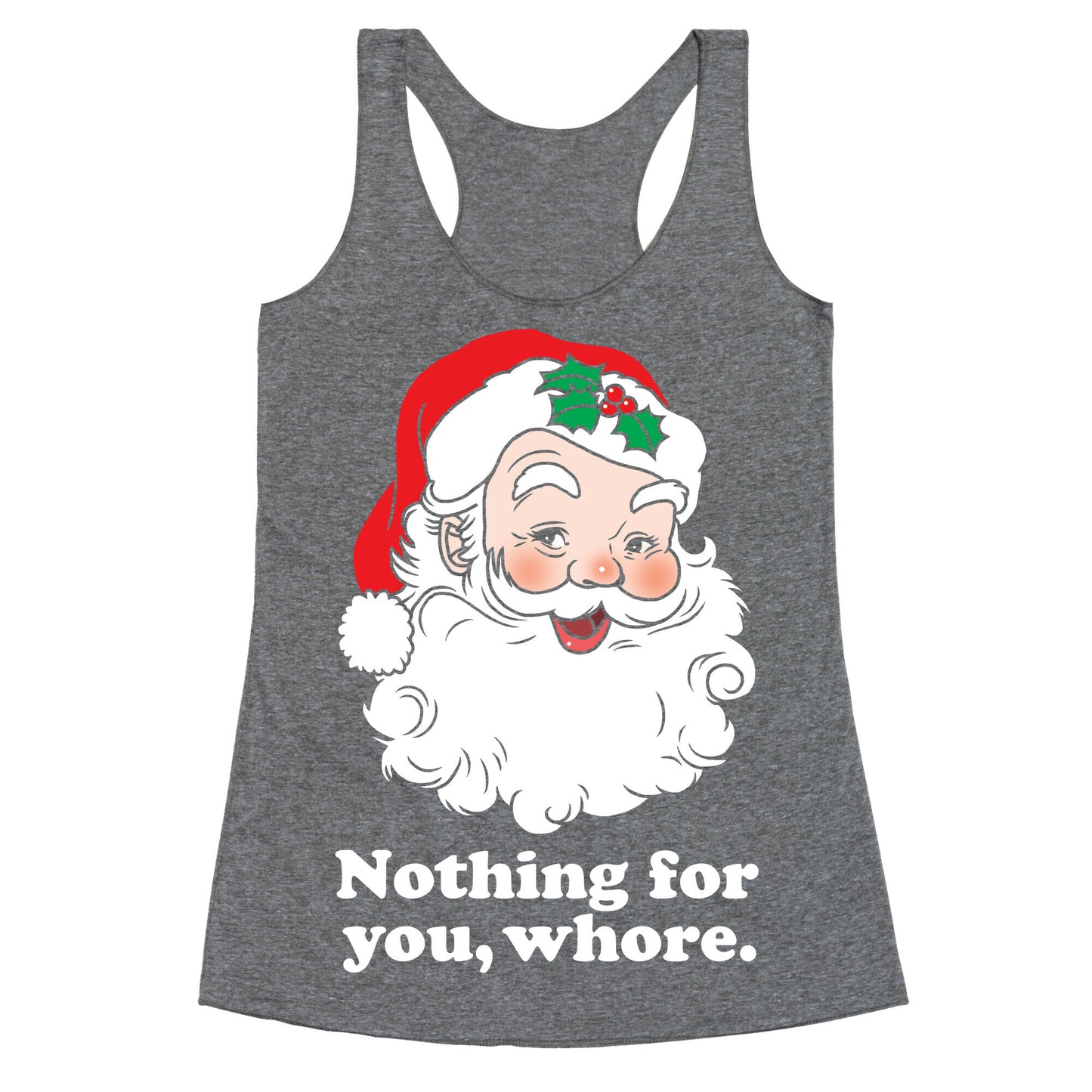 Nothing For You, Whore Racerback Tank