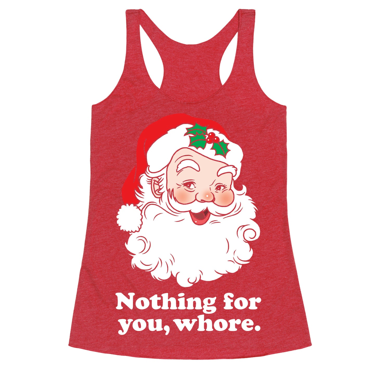 Nothing For You, Whore Racerback Tank