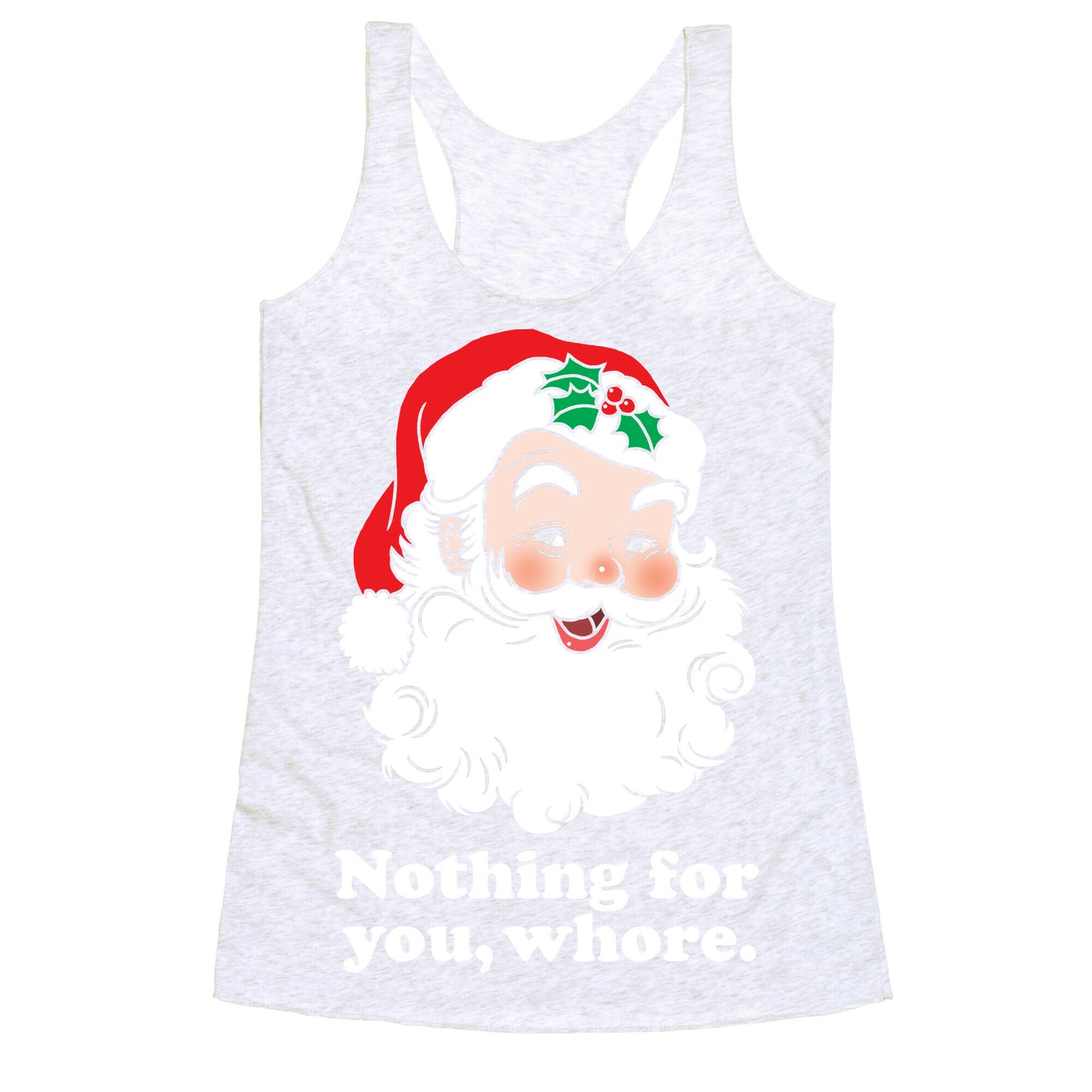 Nothing For You, Whore Racerback Tank