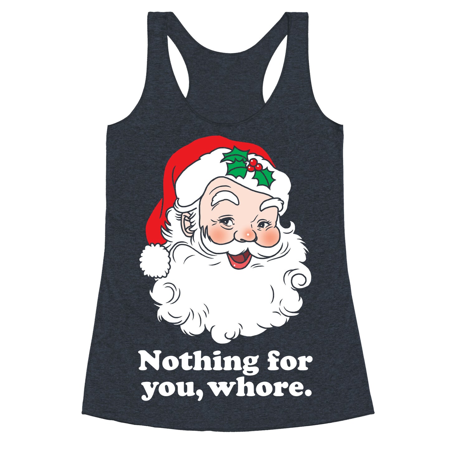 Nothing For You, Whore Racerback Tank