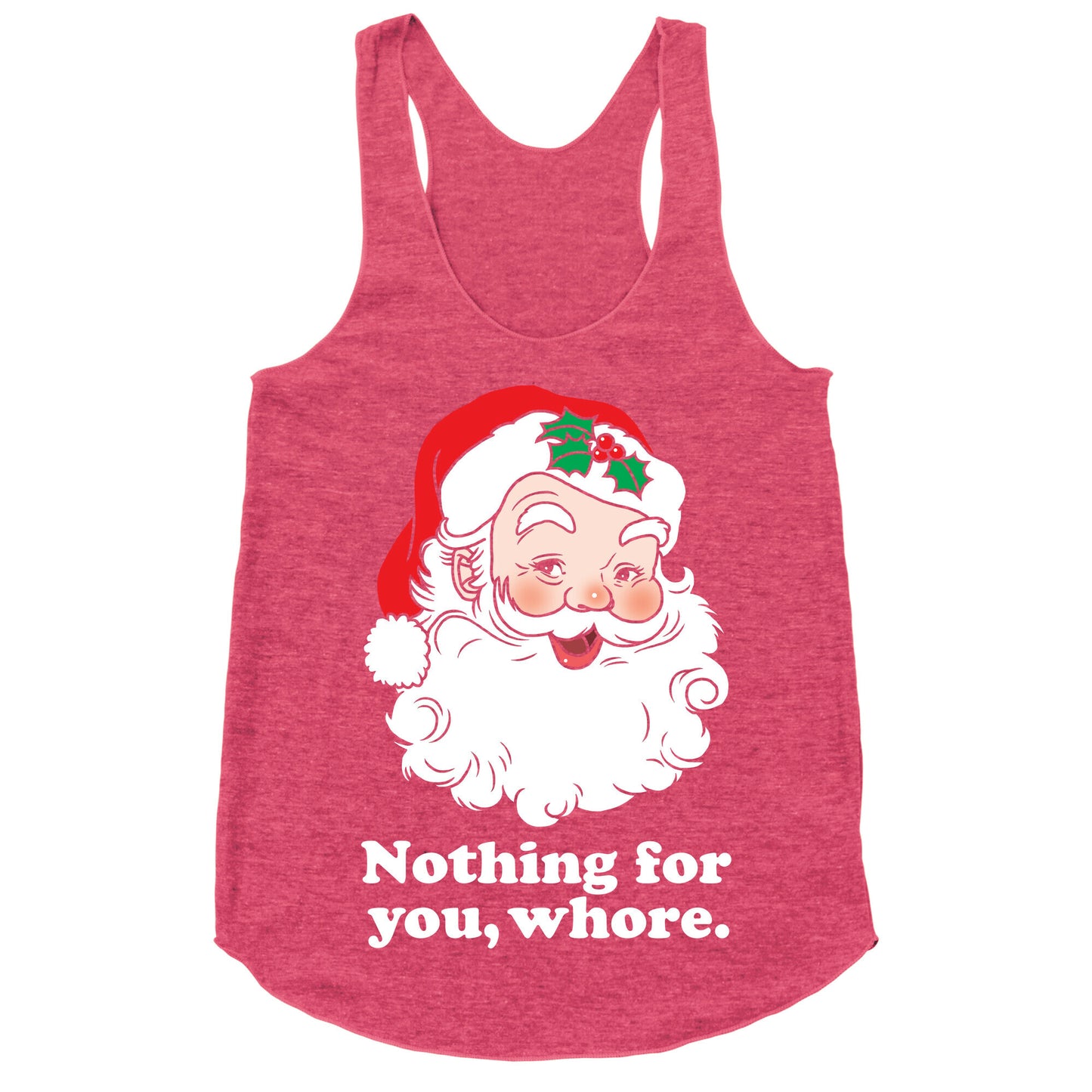 Nothing For You, Whore Racerback Tank