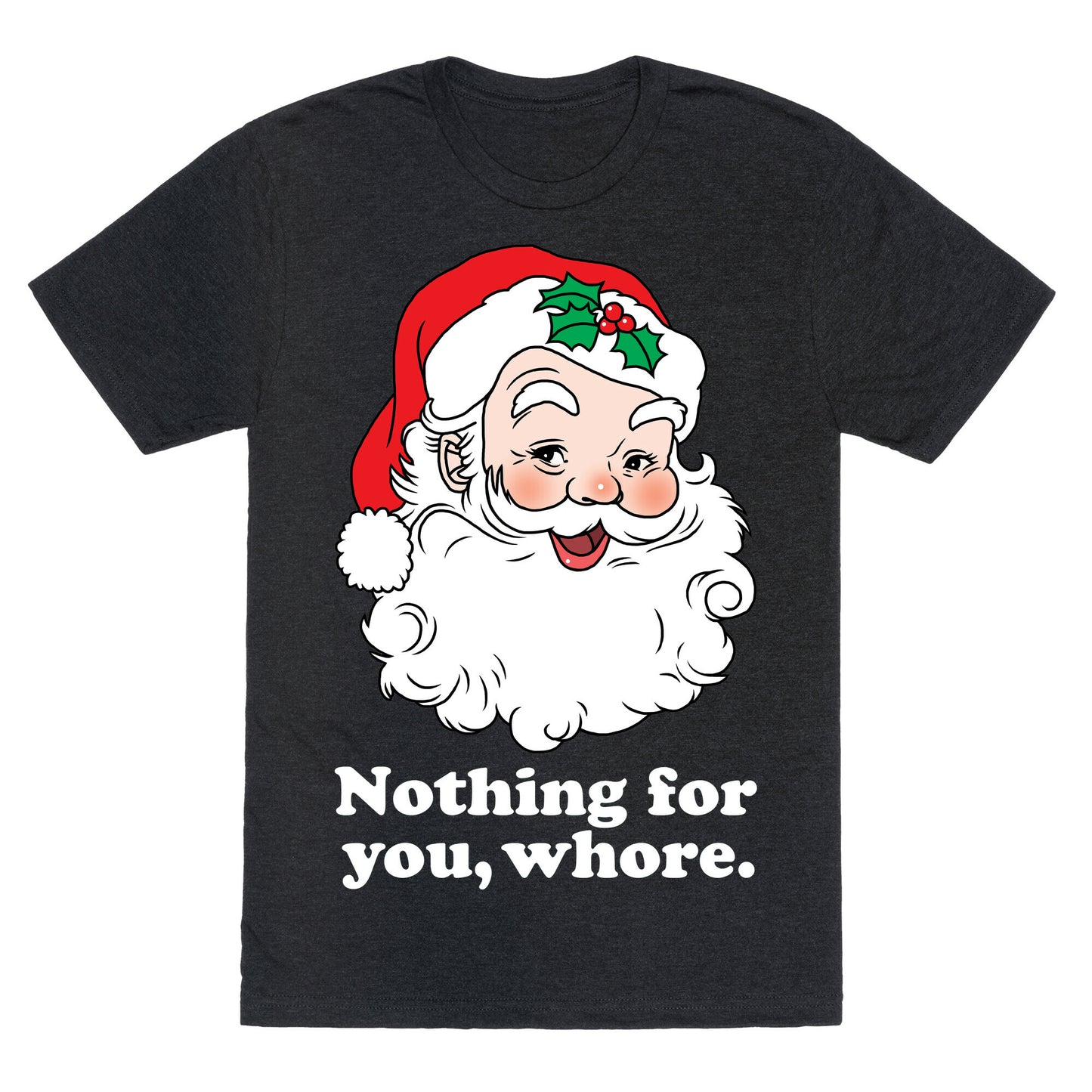 Nothing For You, Whore Unisex Triblend Tee