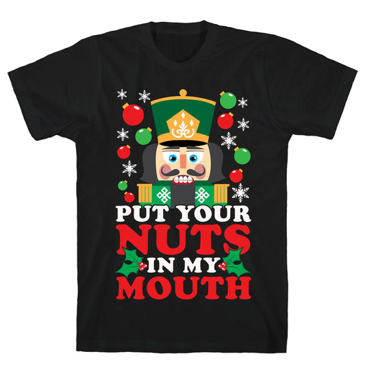 Put Your Nuts In My Mouth T-Shirt