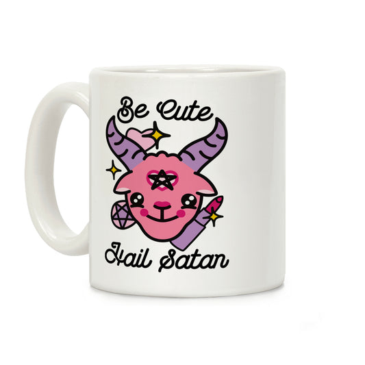 Be Cute, Hail Satan Coffee Mug