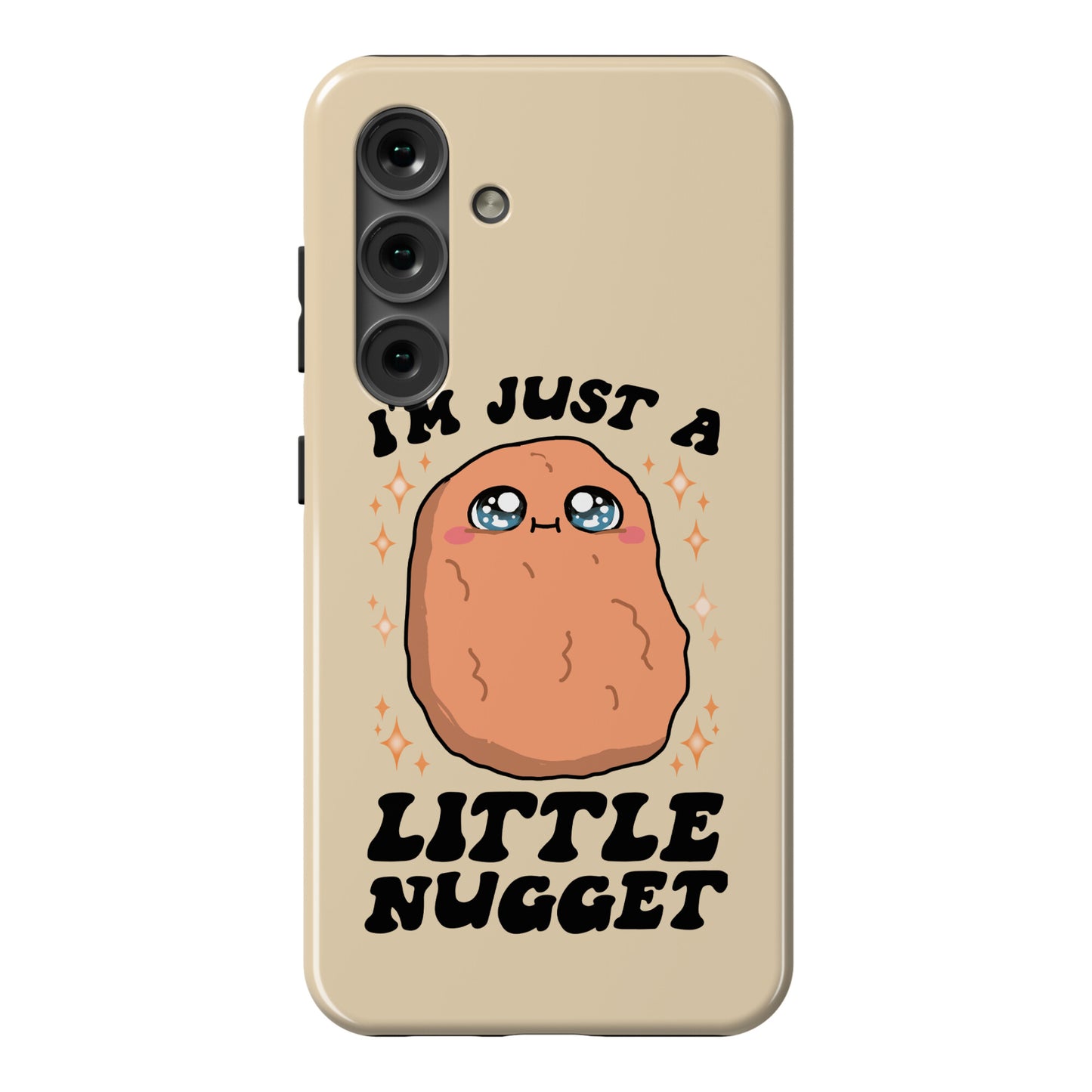 I'm Just A Little Nugget Phone Case