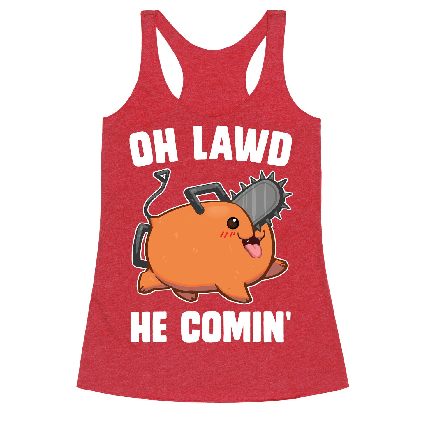 Oh Lawd He Comin' Pochita Racerback Tank