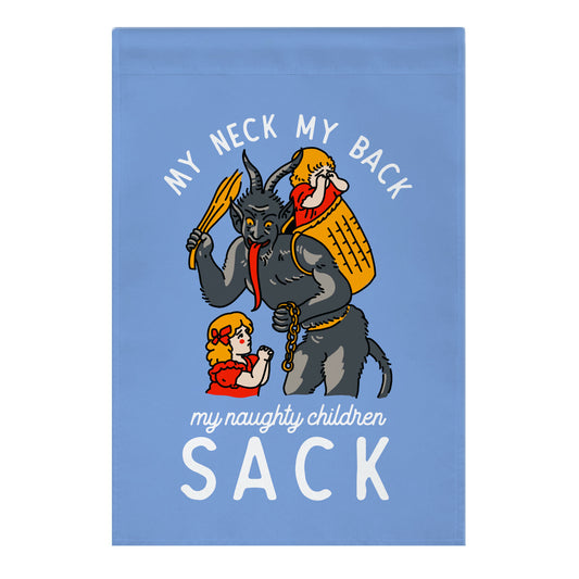 My Neck My Back My Naughty Children Sack Garden Flag