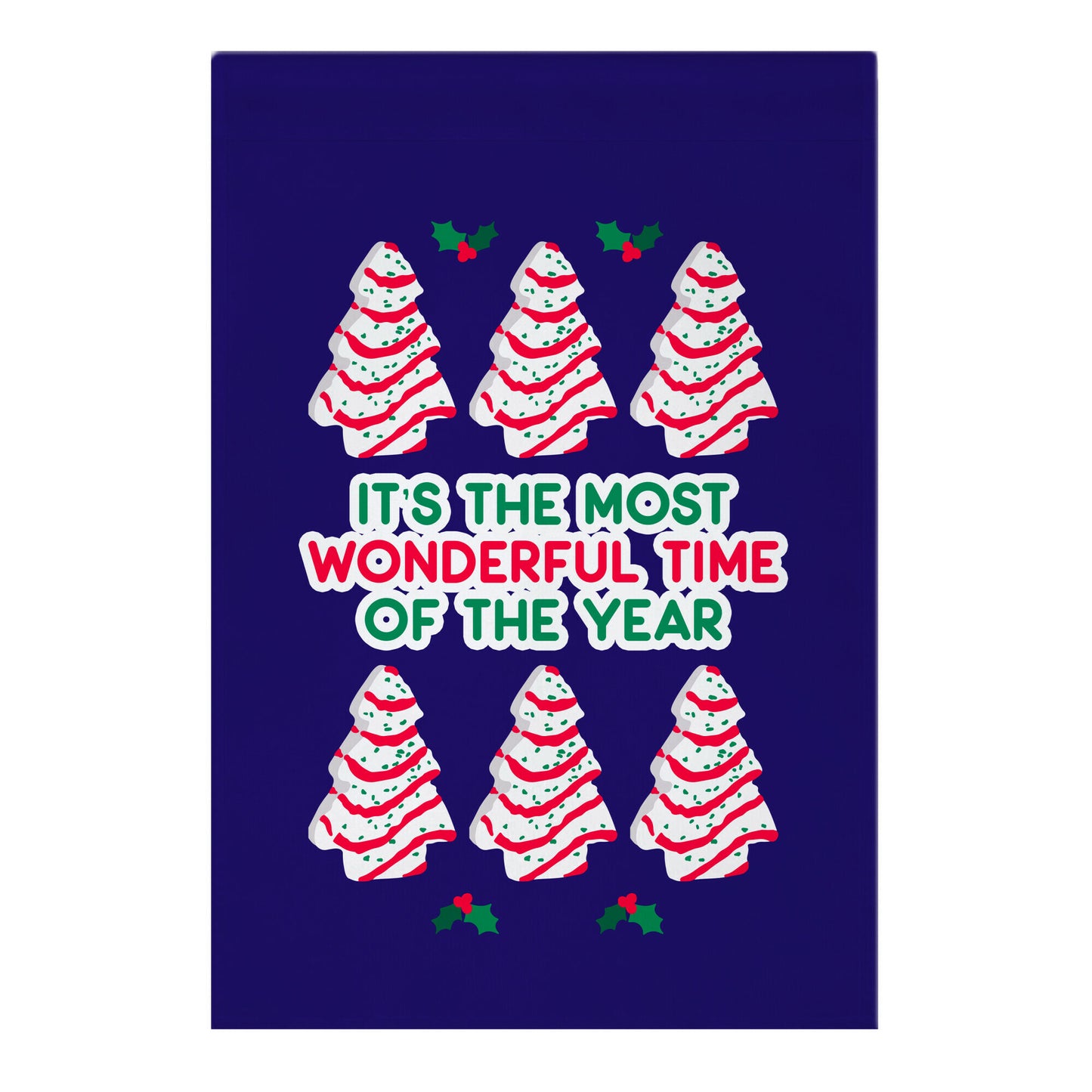 It's the Most Wonderful Time of the Year (Holiday Tree Cake Time) Garden Flag