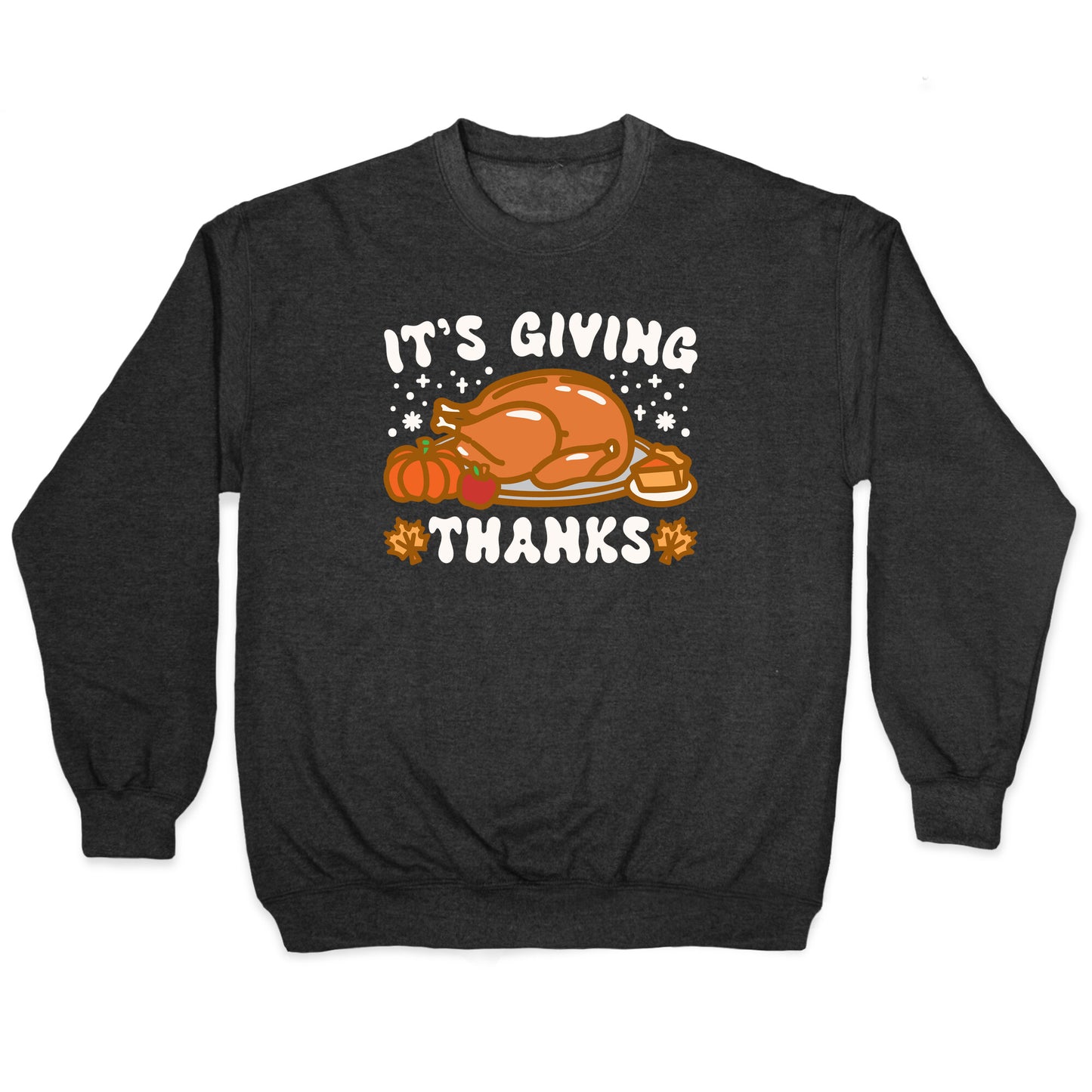 It's Giving Thanks Crewneck Sweatshirt