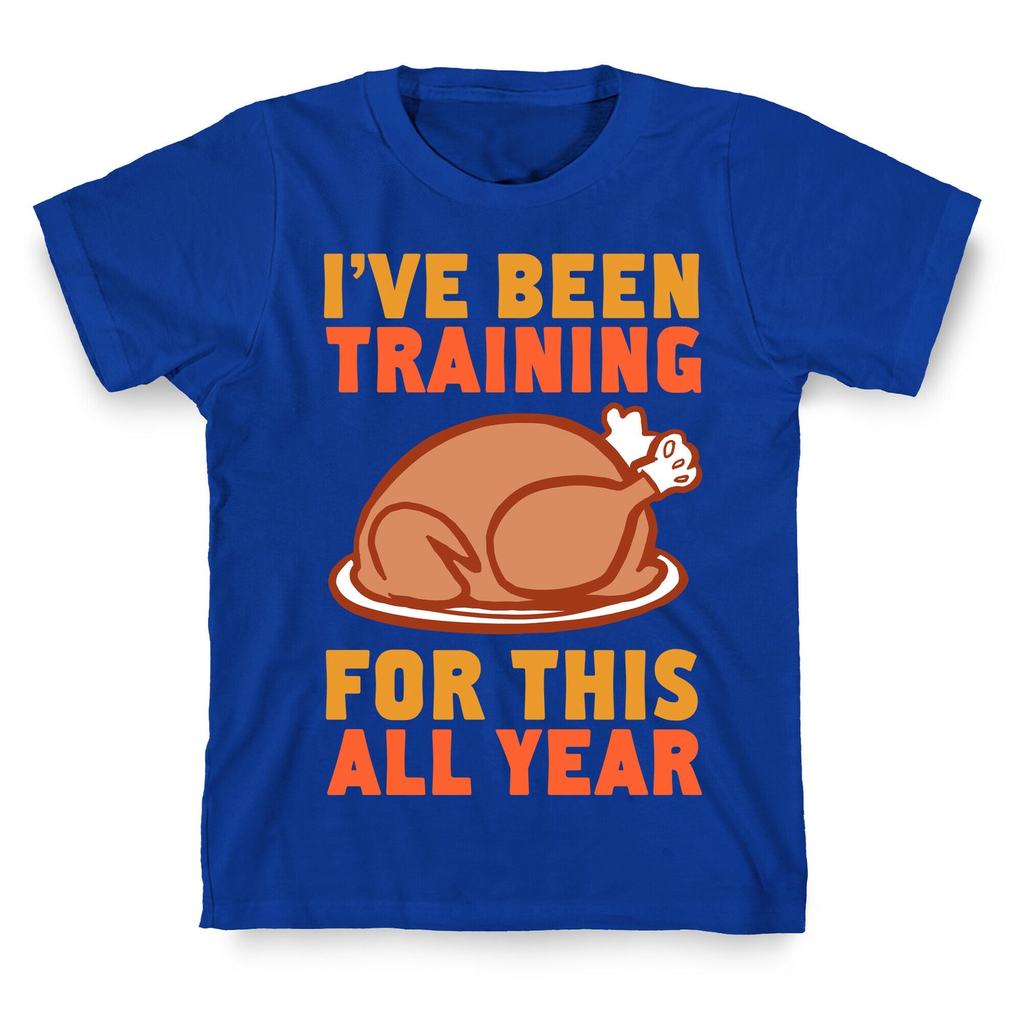 I've Been Training For This All Year T-Shirt