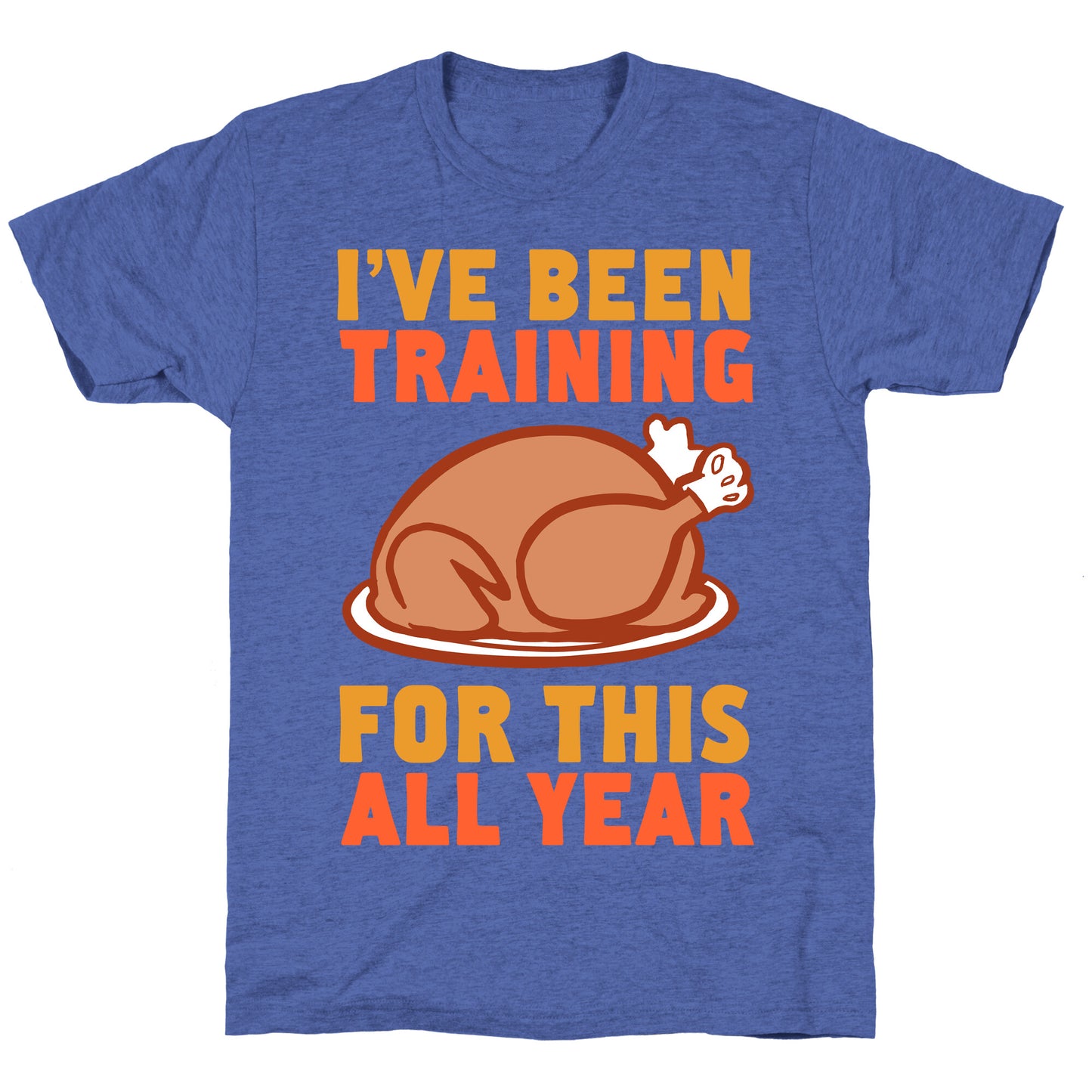 I've Been Training For This All Year Unisex Triblend Tee