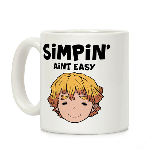 Simpin' Aint Easy - Zenitsu Coffee Mug