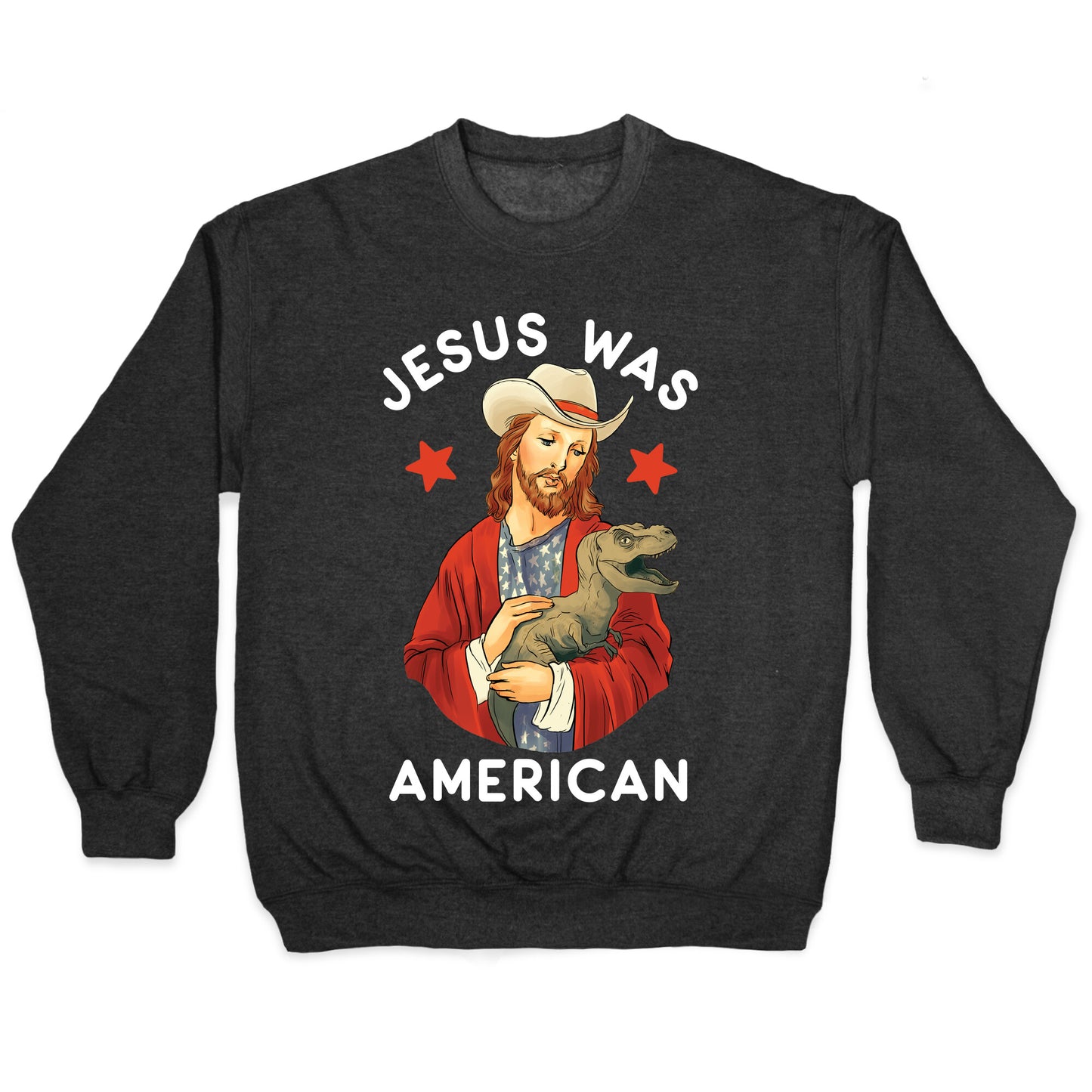 Jesus Was American Crewneck Sweatshirt