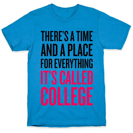 A Time And A Place For Everything T-Shirt