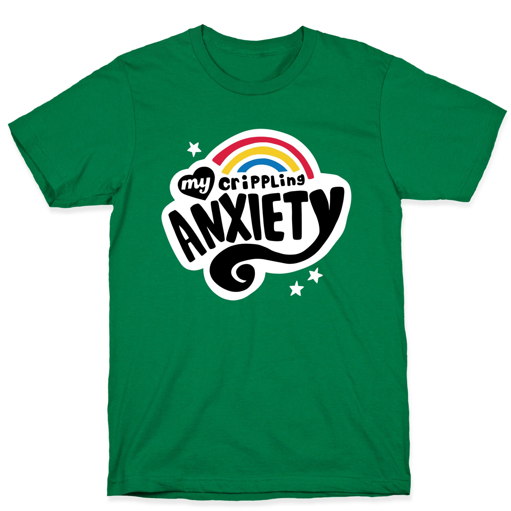 My Crippling Anxiety T-Shirt