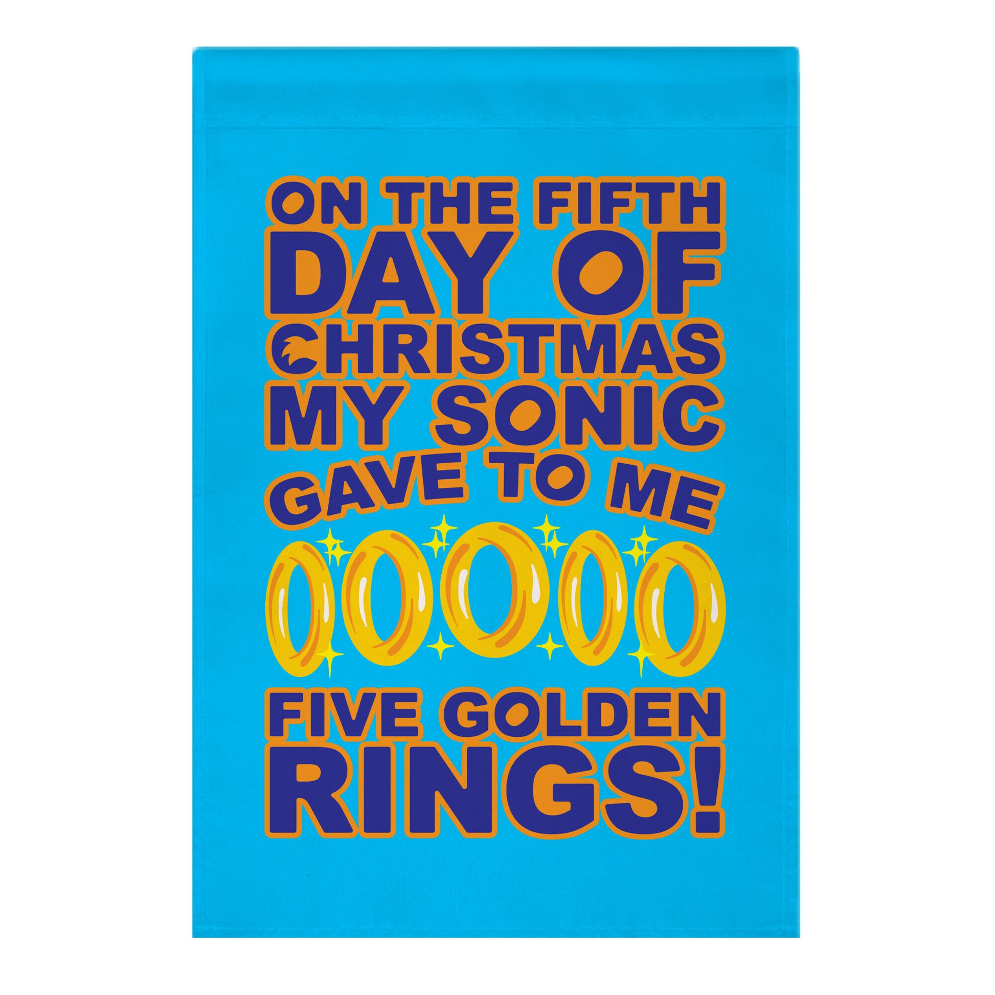 On The Fifth Day Of Christmas My Sonic Gave To Me Parody Garden Flag