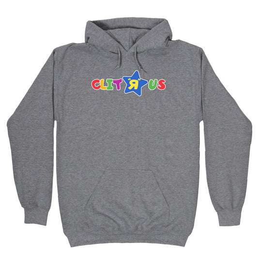 Clit "R" Us Hoodie