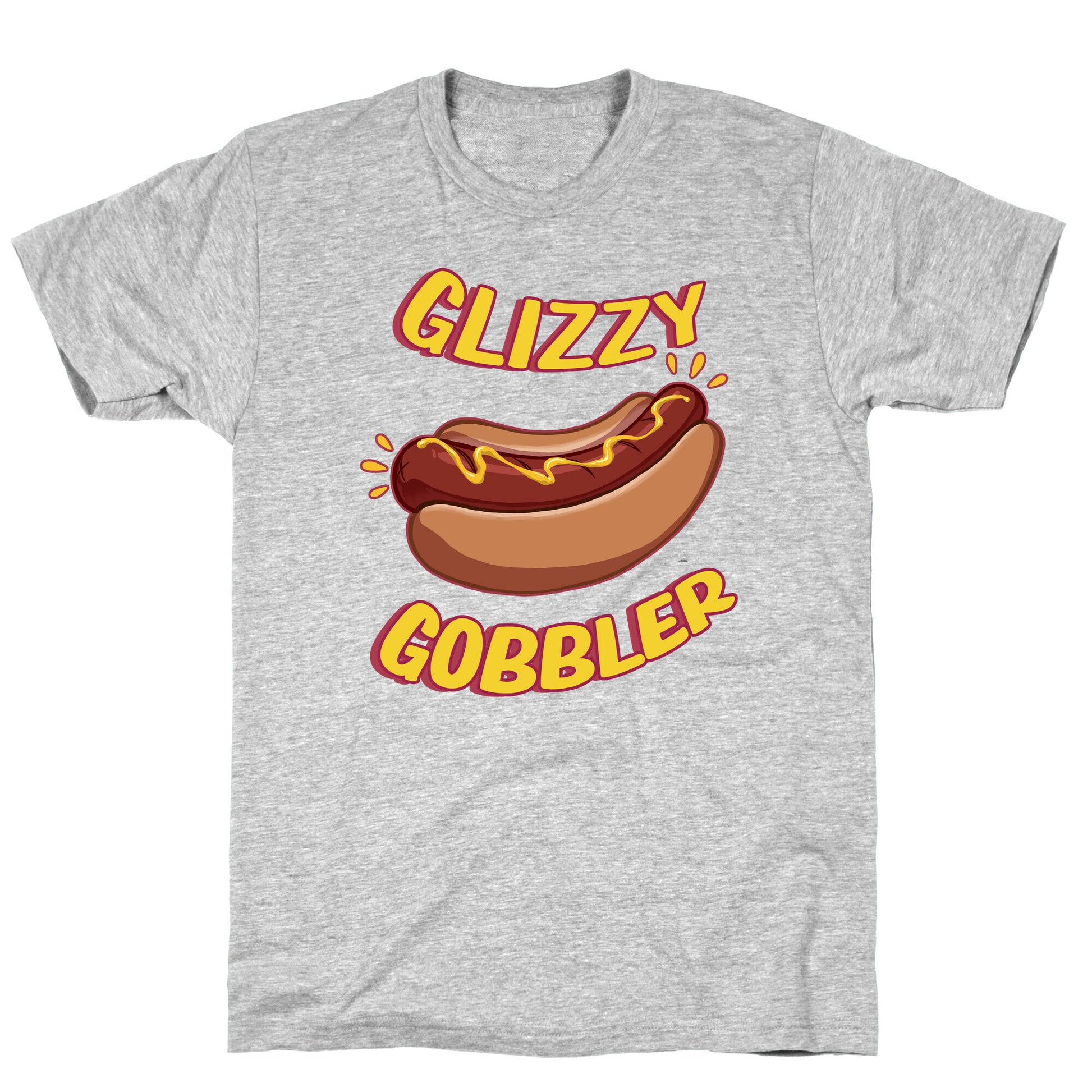 Glizzy Gobbler T-Shirt