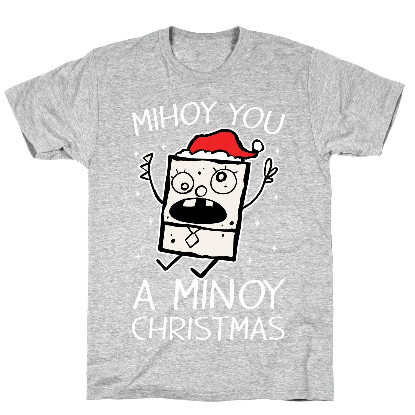 Mihoy You A Minoy Christmas T-Shirt