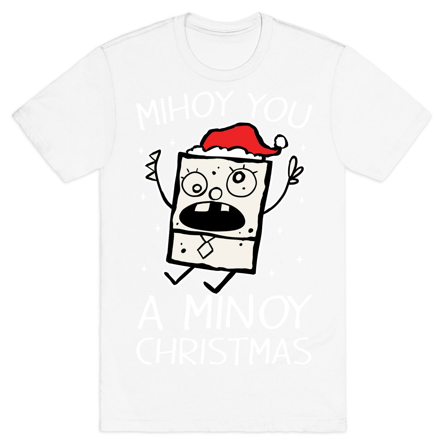 Mihoy You A Minoy Christmas T-Shirt
