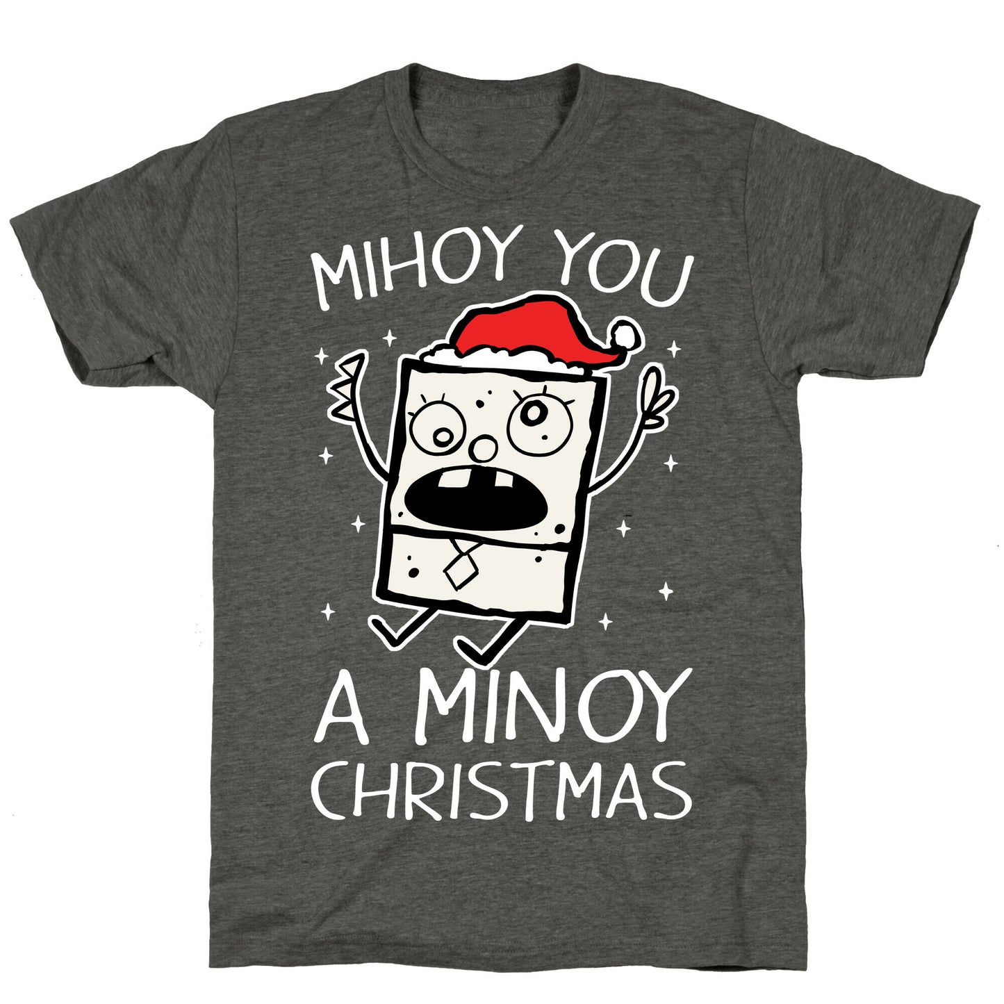 Mihoy You A Minoy Christmas Unisex Triblend Tee