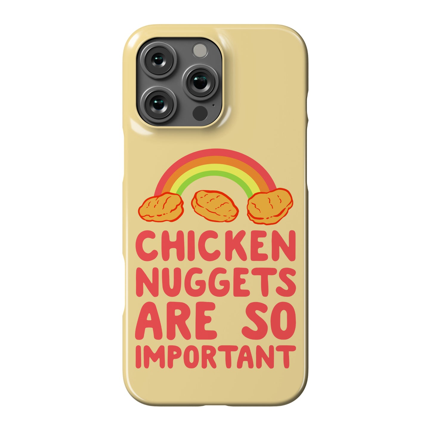 Chicken Nuggets Are So Important Phone Case