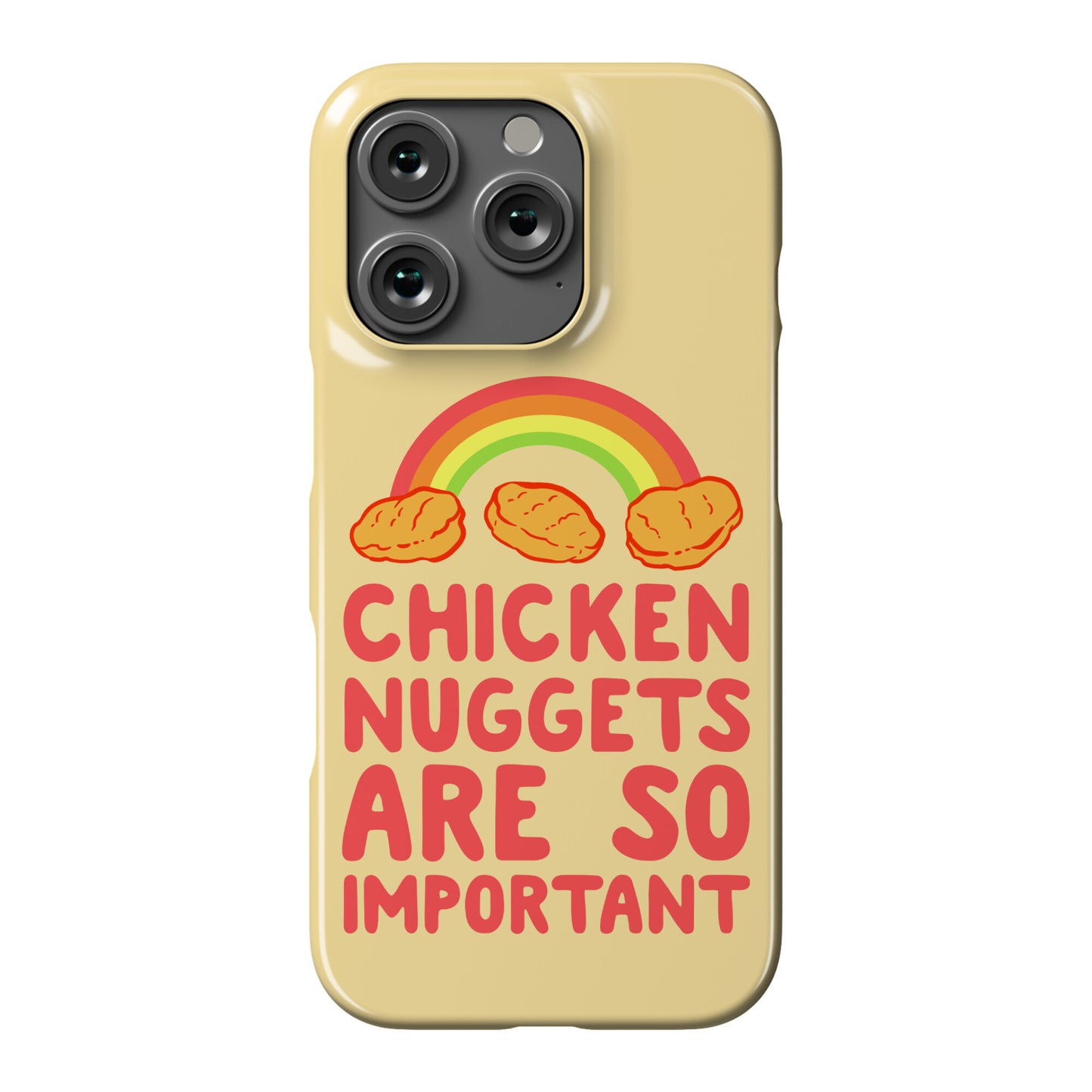 Chicken Nuggets Are So Important Phone Case
