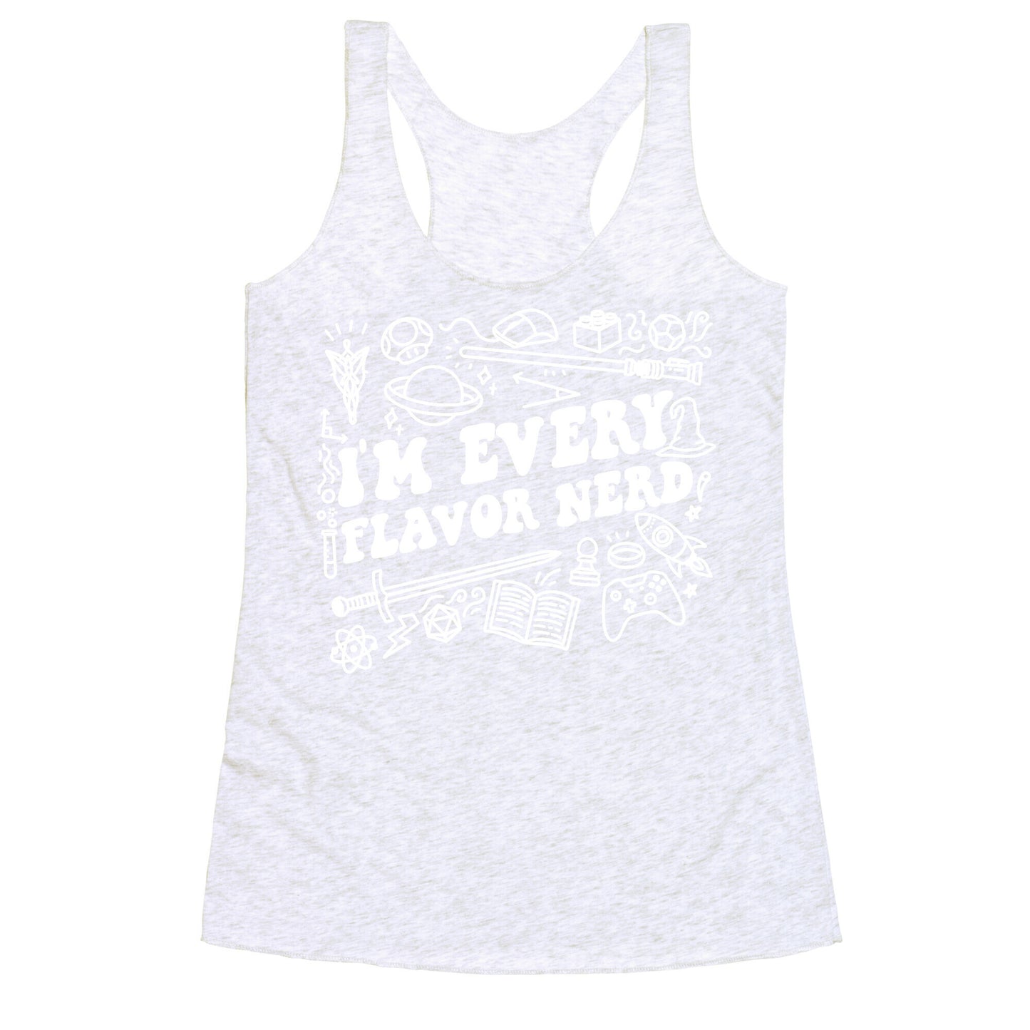 I'm Every Flavor Nerd Racerback Tank