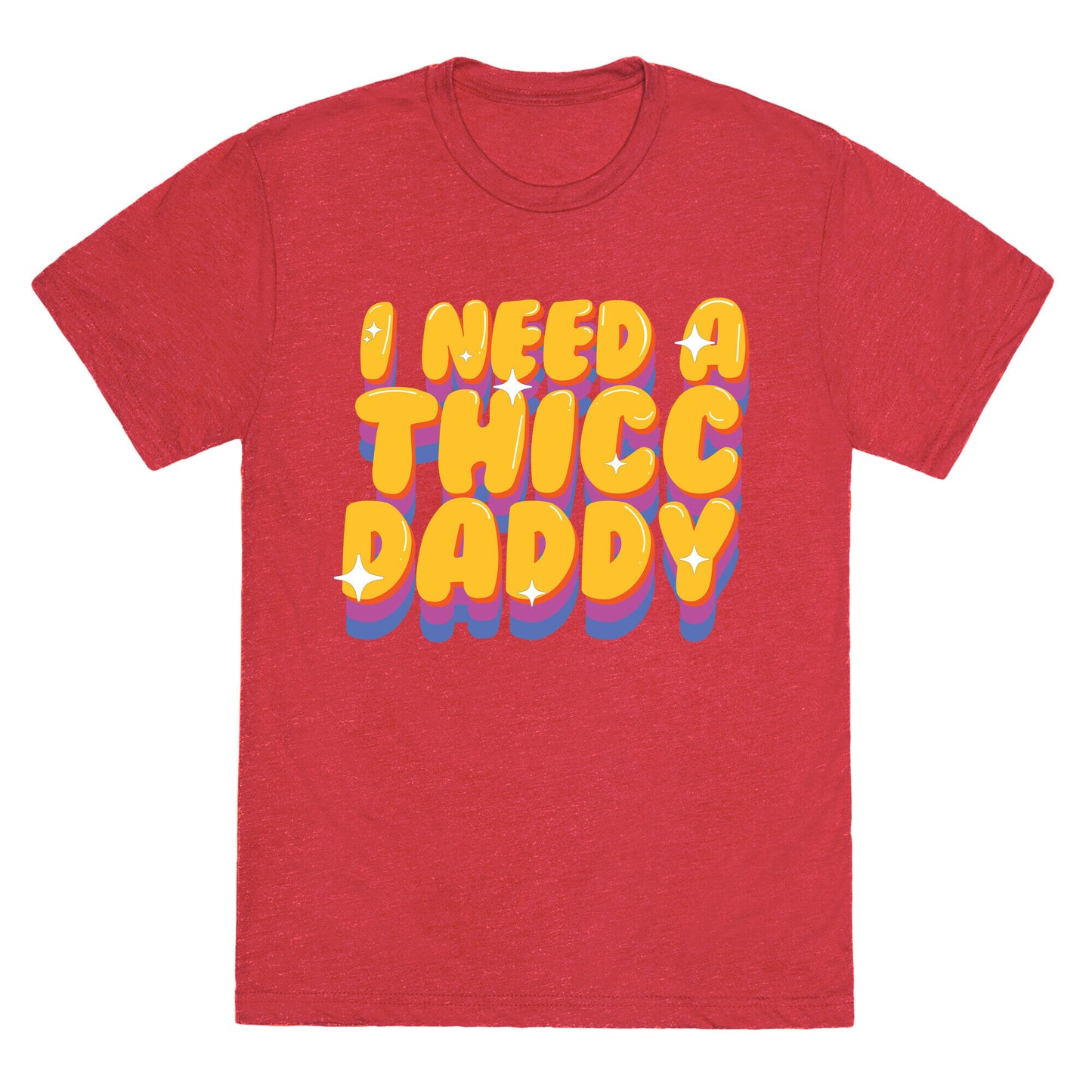 I Need A Thicc Daddy Unisex Triblend Tee