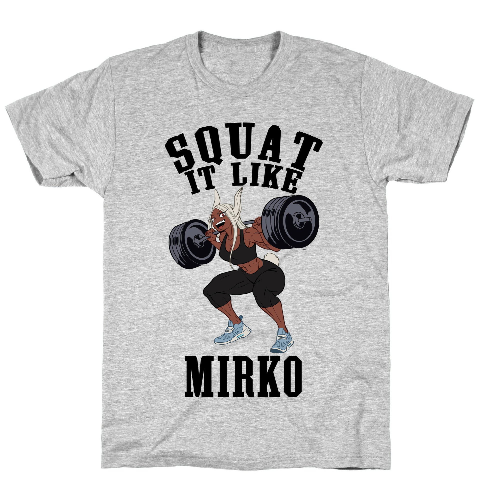 Squat It Like Mirko T-Shirt