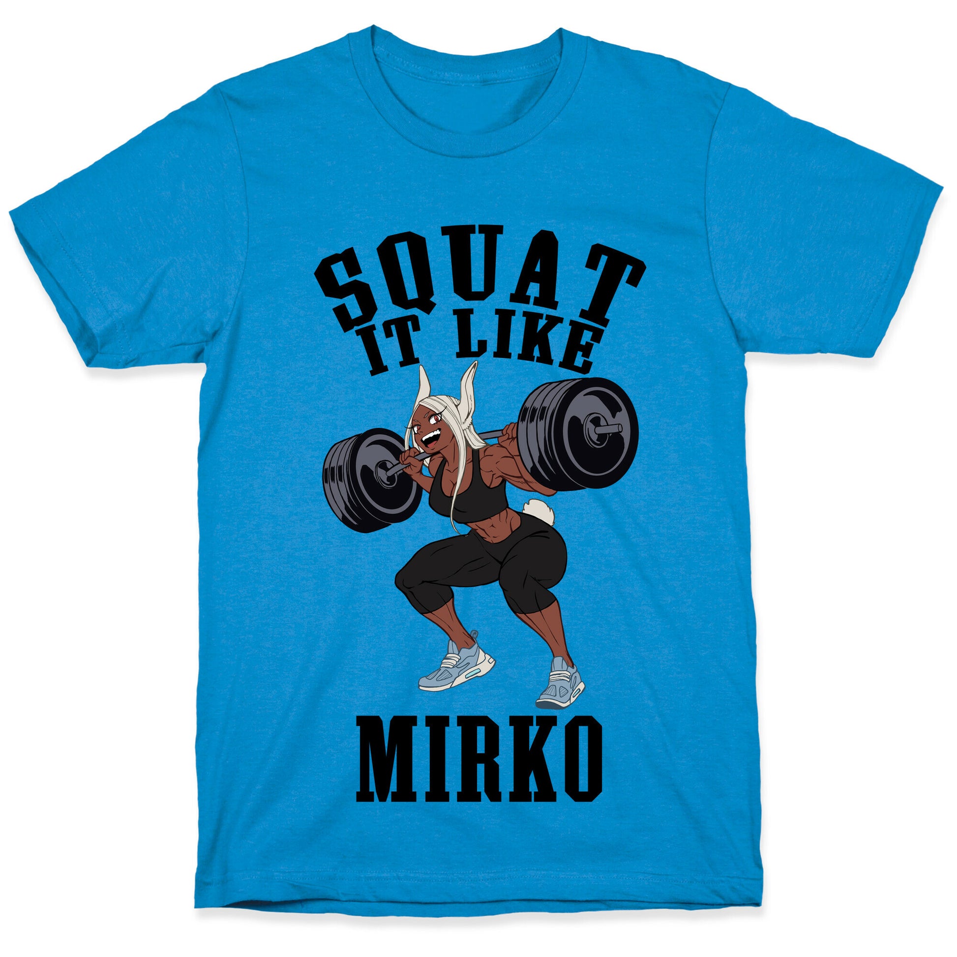Squat It Like Mirko T-Shirt