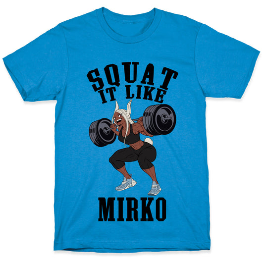 Squat It Like Mirko T-Shirt