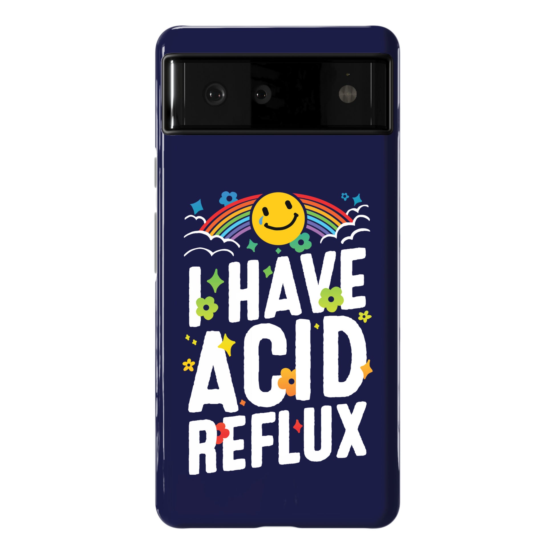 I Have Acid Reflux Phone Case