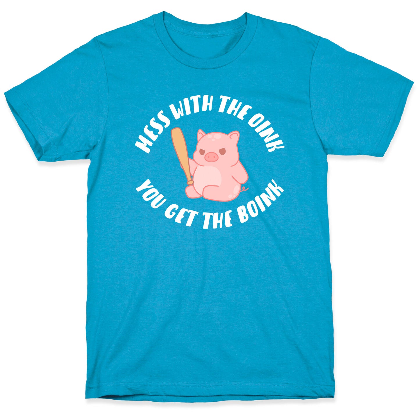 Mess With The Oink You Get The Boink Unisex Triblend Tee