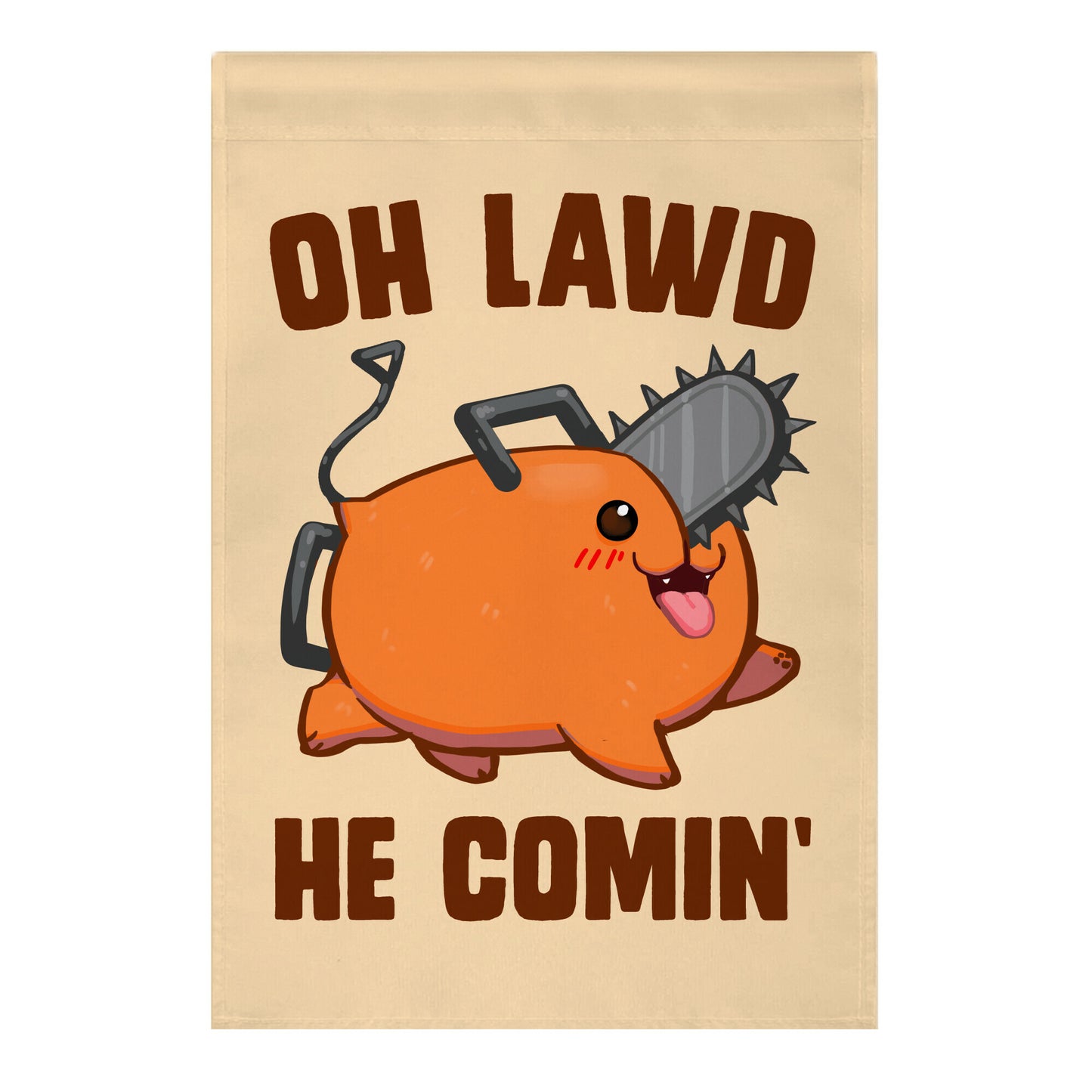 Oh Lawd He Comin' Pochita Garden Flag