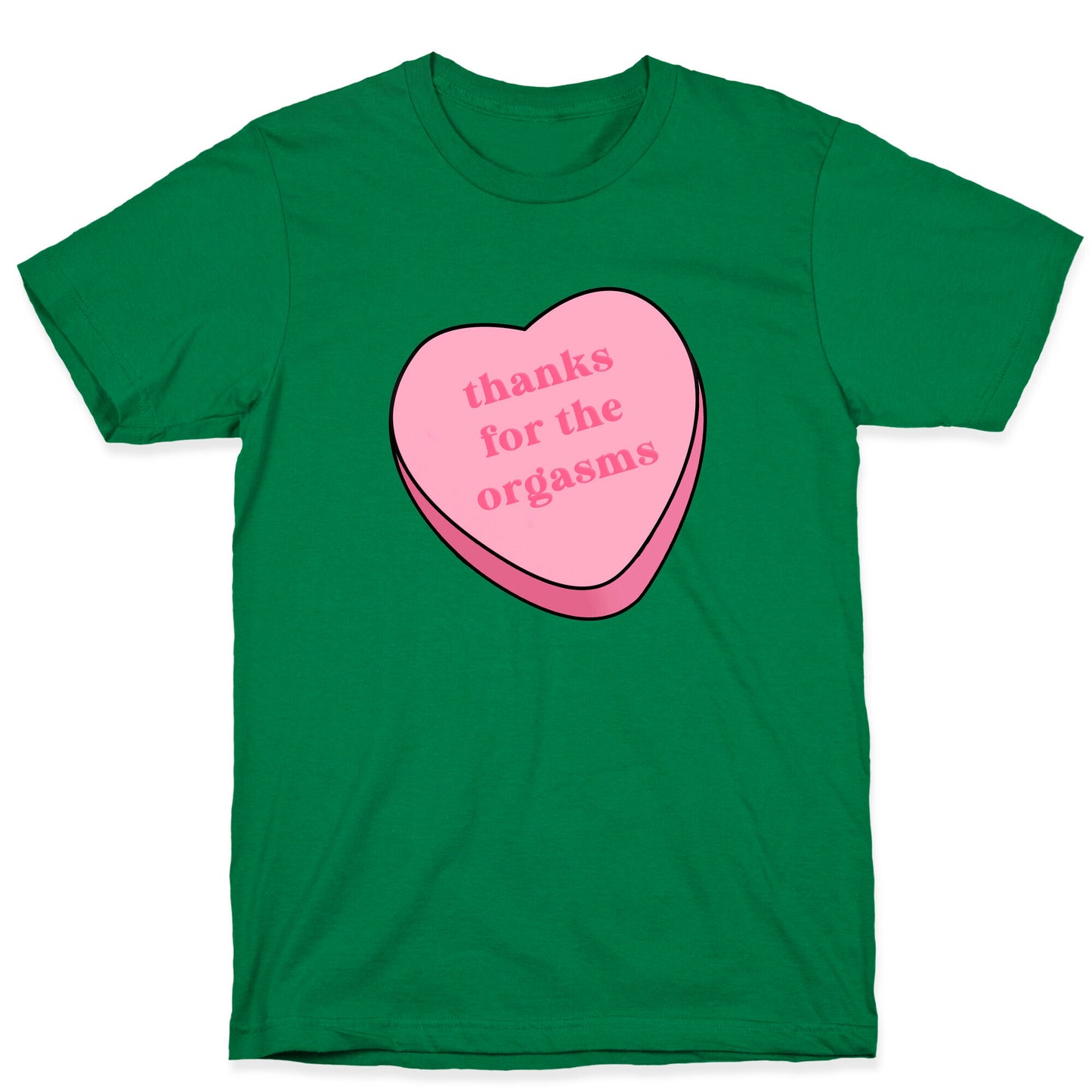 Thanks for the Orgasms T-Shirt