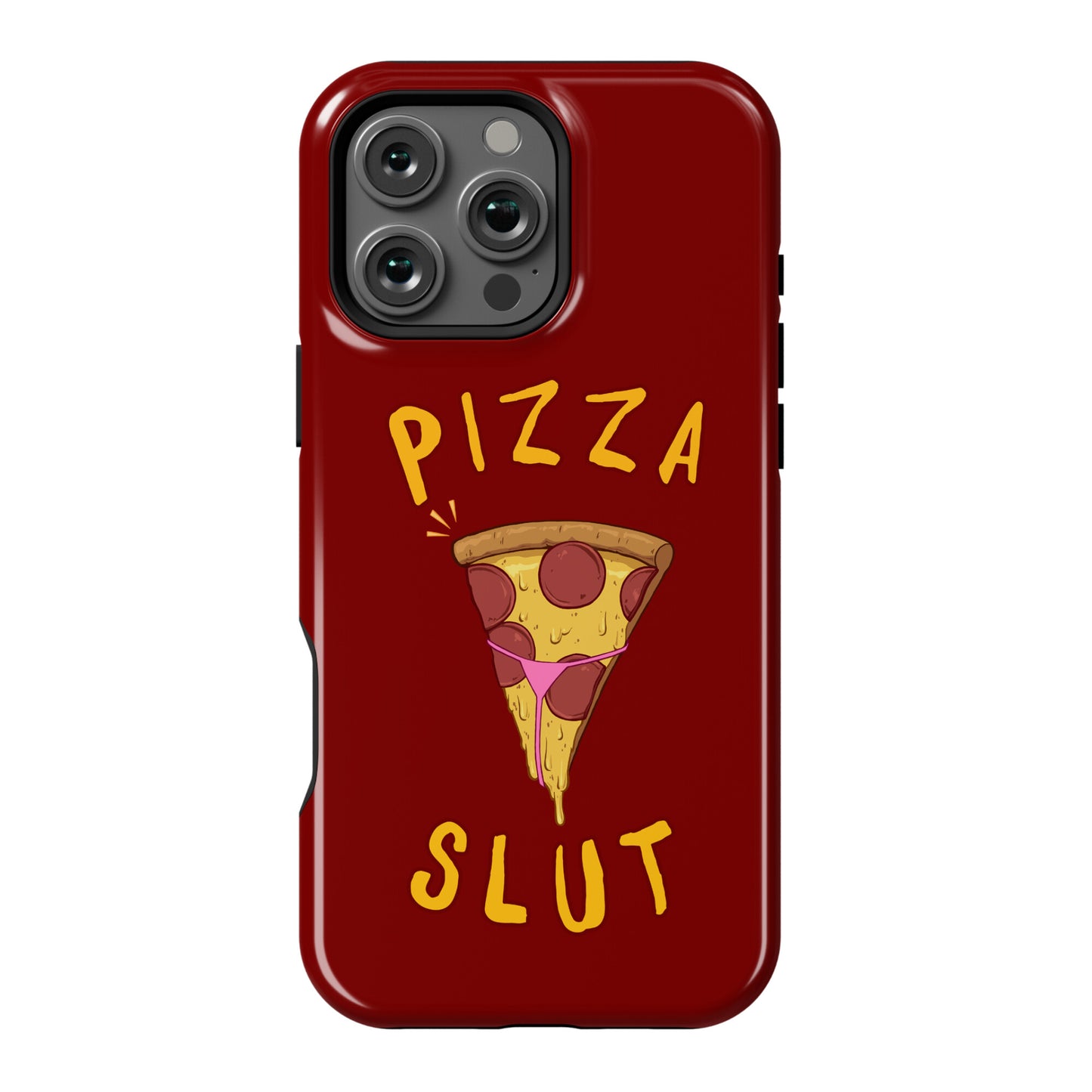 Pizza Slut Phone Case