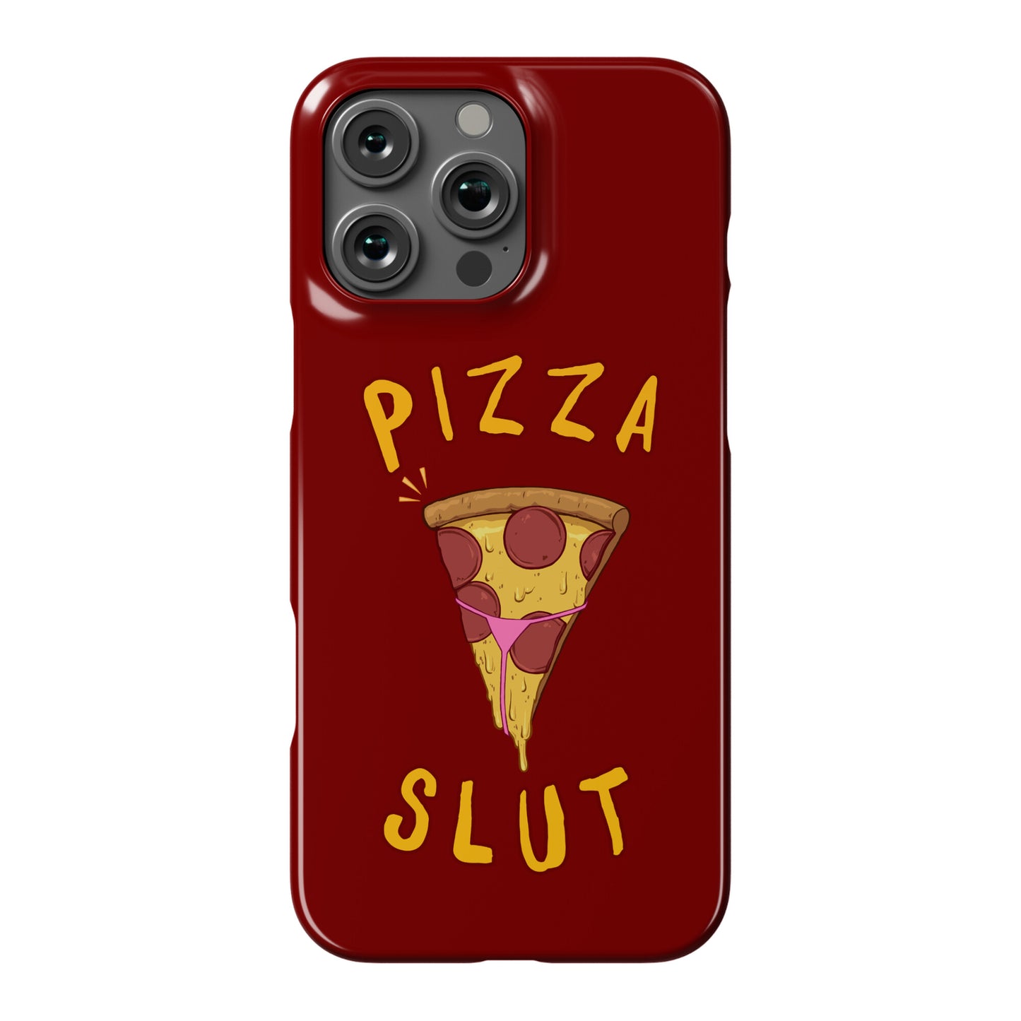 Pizza Slut Phone Case