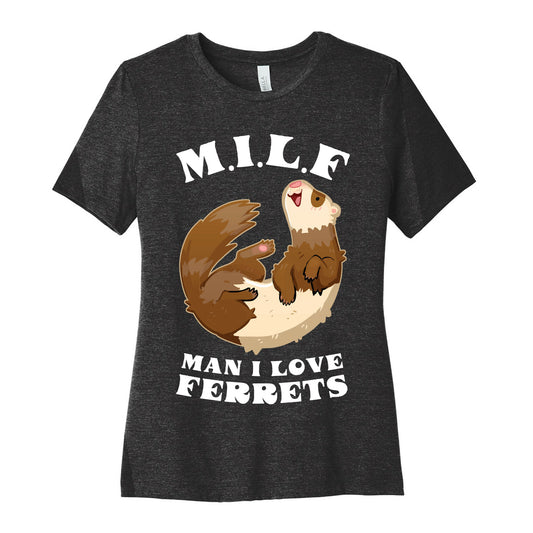 MILF  Man I Love Ferrets Women's Cotton Tee
