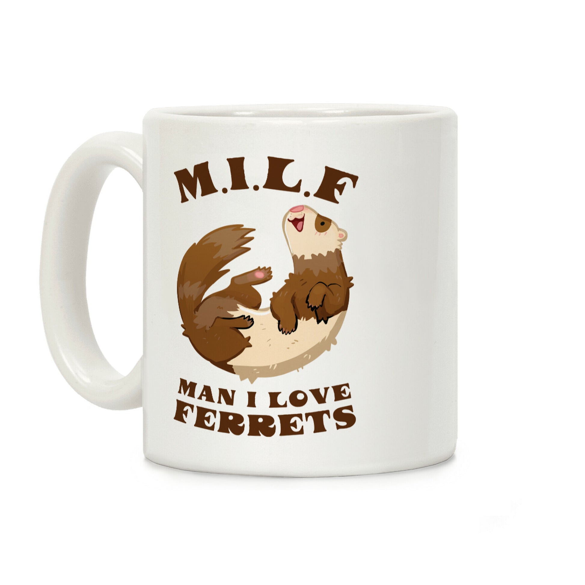 MILF Man I Love Ferrets Coffee Mug